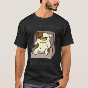 Camiseta Não Hoje Humano Não Hoje Pug Americano Pugabull