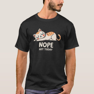 Camiseta Não Hoje Humor de Gato Preguiçoso e Divertido Gráf
