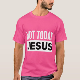 Camiseta Não Hoje Jesus Engraçado ateu satânico