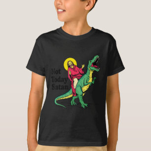 Camiseta Não Hoje, Jesus Satã A Andar Os Meninos Dinossauro