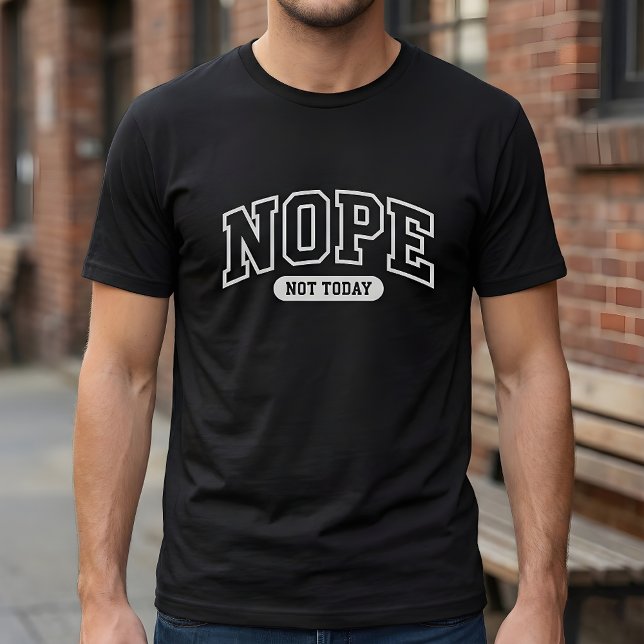 Camiseta Não Hoje Não (Criador carregado)