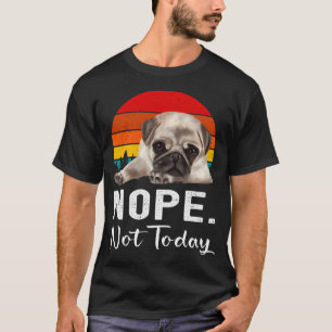 Camiseta Não hoje não