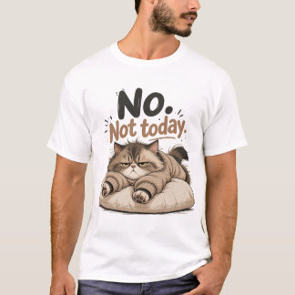 Camiseta não hoje não