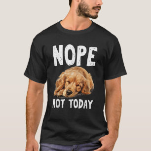 Camiseta NÃO HOJE NÃO Cão preguiçoso Ouro engraçadinho