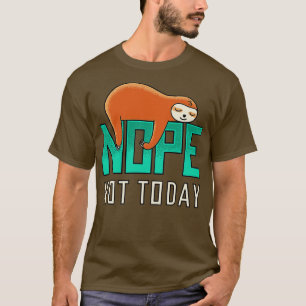 Camiseta Não hoje não é a preguiça