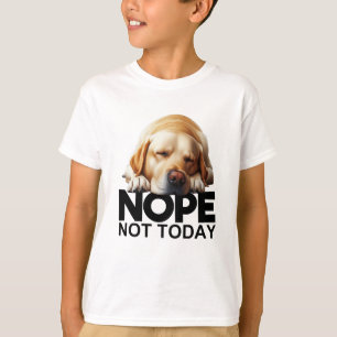 Camiseta Não Hoje Não É O Amarelo Labrador
