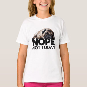 Camiseta Não Hoje Pug