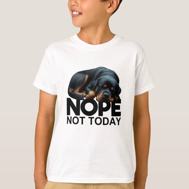 Camiseta Não Hoje, Rottweiler (Frente)