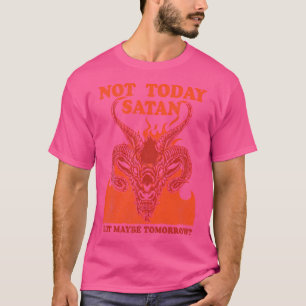Camiseta Não Hoje Satã Mas Gótico Antijesus