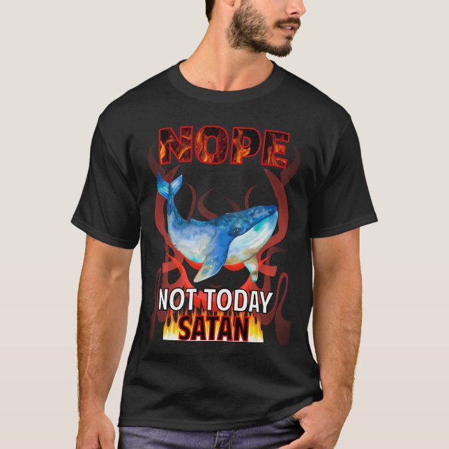 Camiseta Não Hoje Satan Baleia 01 (Frente)