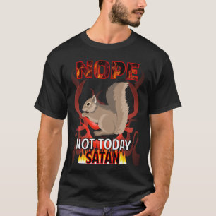 Camiseta Não Hoje Satan Esquilo 01
