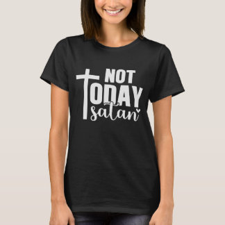 Camiseta Não Hoje Satanás