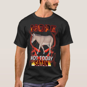 Camiseta Não Hoje Satanás Burro 01