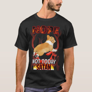 Camiseta Não Hoje Satanás Corgi 14