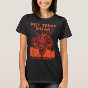 Camiseta Não hoje Satanás Mas Roupas Anti Jesus Góthicas Sa