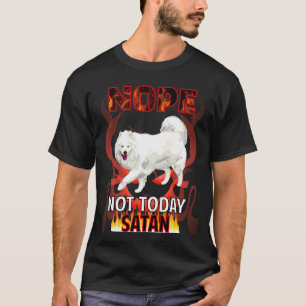 Camiseta Não Hoje Satanás Samoyed 01
