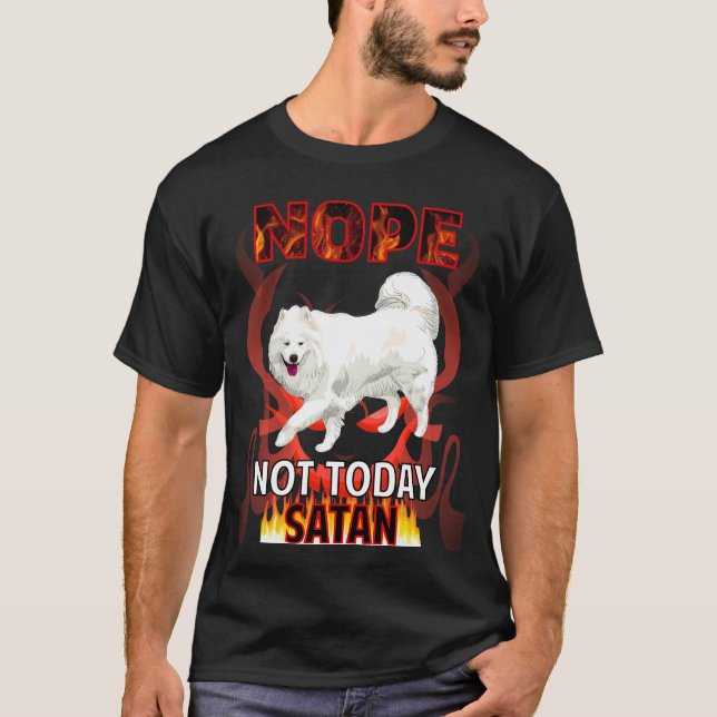 Camiseta Não Hoje Satanás Samoyed 01 (Frente)