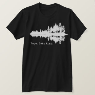 Camiseta Não. Hora do lago.