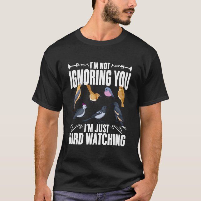 Camiseta Não Ignorando Observador de Pássaros Observador de (Frente)