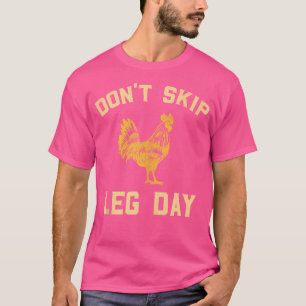 Camiseta Não Ignore O Dia De Pernas Para Fãs De Academia E