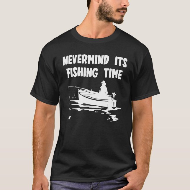 Camiseta Não importa, é hora de pesca de barco (Frente)