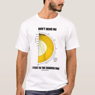 Camiseta Não importa se estou na Zona Sombra