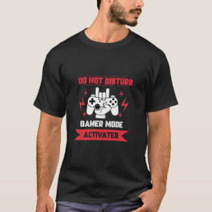 Camiseta Não Incomodar Modo Jogador Ativado