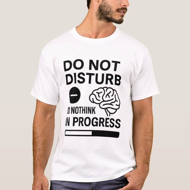 Camiseta Não Incomodar - Pensamento em Excesso em Curso (Frente)