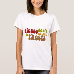 Camiseta Não inquira sobre a tese