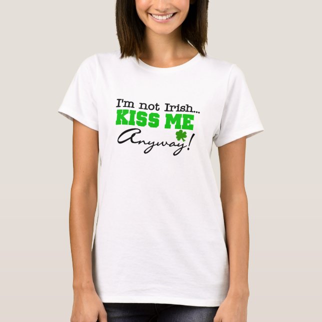 Camiseta Nao irlandês beije-me de qualquer maneira t-shirt (Frente)