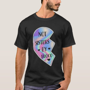Camiseta Não Irmãs Por Amizade De Sangue Melhor Amigo Ele