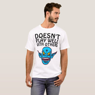 Camiseta NÃO JOGA BEM COM OUTRAS T-shirts Engraçadas