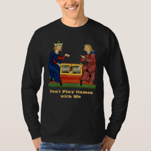 Camiseta Não jogue jogos comigo III
