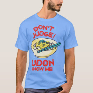 Camiseta Não Juiz Udon Me Conhece Comida asiática japonês