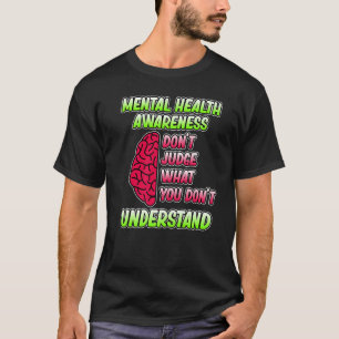Camiseta Não julgue a consciência da saúde mental Fita Verd