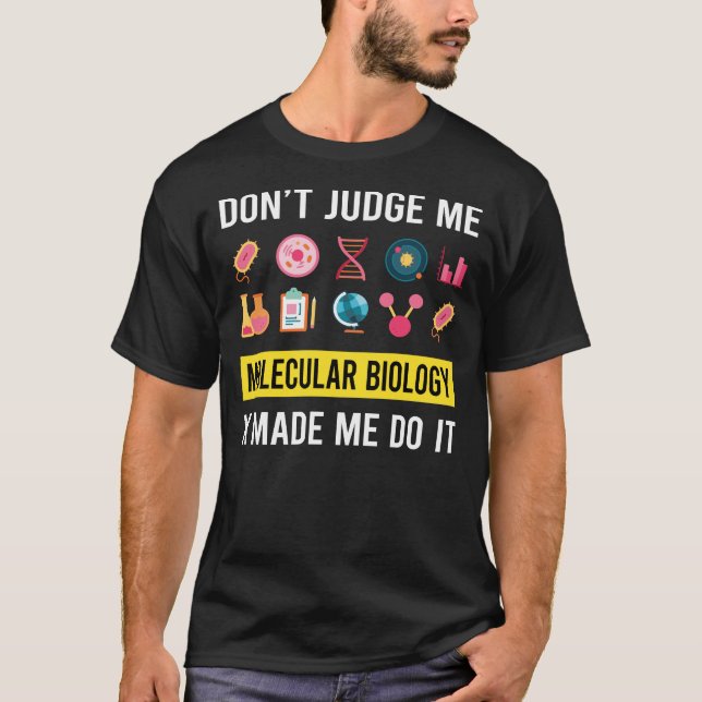 Camiseta Não julgue Biólogo Molecular (Frente)