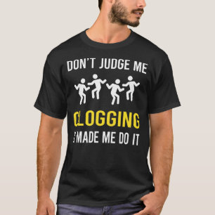 Camiseta Não julgue Clogging Clog Clogger