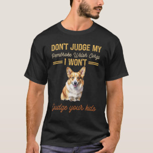 Camiseta Não Julgue Meu Pembroke Welsh Corgi Eu Não Vou Jul