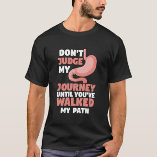 Camiseta Não Julgue Minha Jornada Até Ter Caminhado Meu Cam