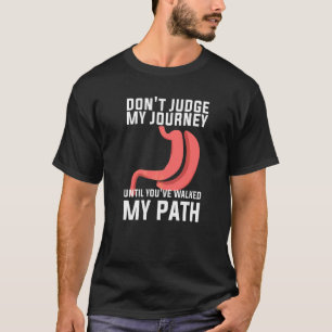 Camiseta Não Julgue Minha Jornada Até Você Ter Caminhado Me