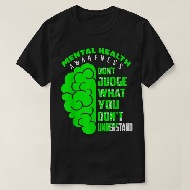 Camiseta Não julgue o que não entende, saúde mental (Frente do Design)