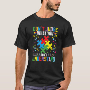 Camiseta Não Julgue O Que Você Não Entende Autismo