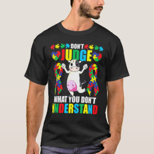 Camiseta Não Julgue O Que Você Não Entende Autismo Vaca