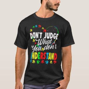 Camiseta Não Julgue O Que Você Não Entende Consciente do Au
