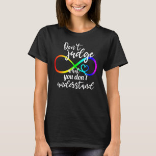 Camiseta Não Julgue O Que Você Não Entende Consciente do Au