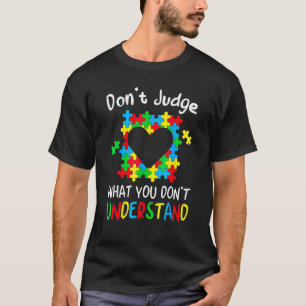 Camiseta Não Julgue O Que Você Não Entende Consciente do Au