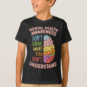 Camiseta Não julgue o que você não entende de saúde mental