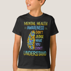 Camiseta Não julgue o que você não entende de saúde mental