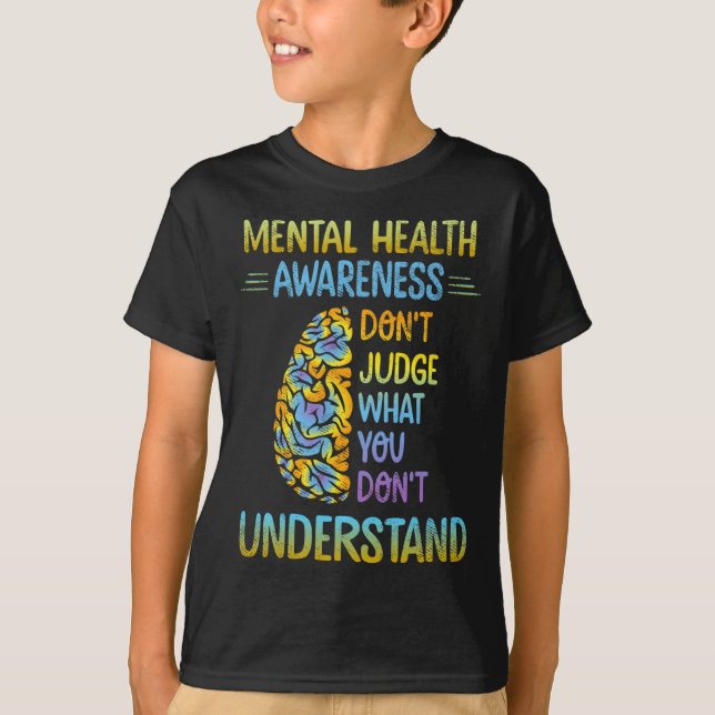 Camiseta Não julgue o que você não entende de saúde mental (Frente)