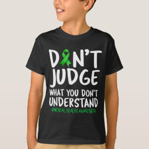 Camiseta Não Julgue O Que Você Não Entende Saúde Mental